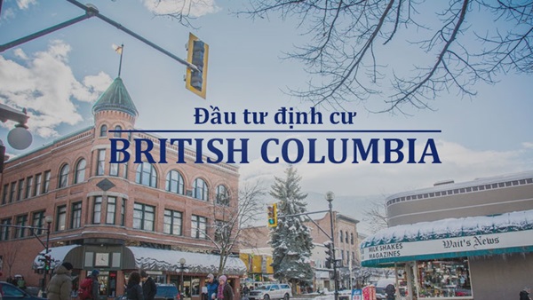 Đầu tư định cư Canada vào thị trường tỉnh bang British Columbia